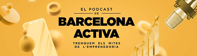 El podcast de Barcelona Activa